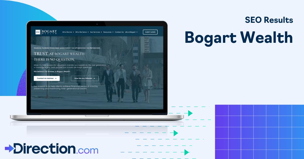 Bogart Wealth SEO Campaign Results