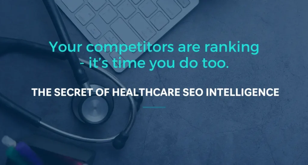 How to conduct a healthcare SEO competitor analysis