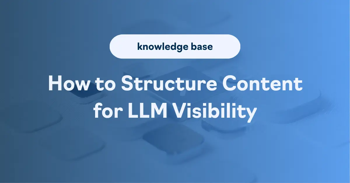 How to Structure Content for LLM Visibility - Direction.com Healthcare ...
