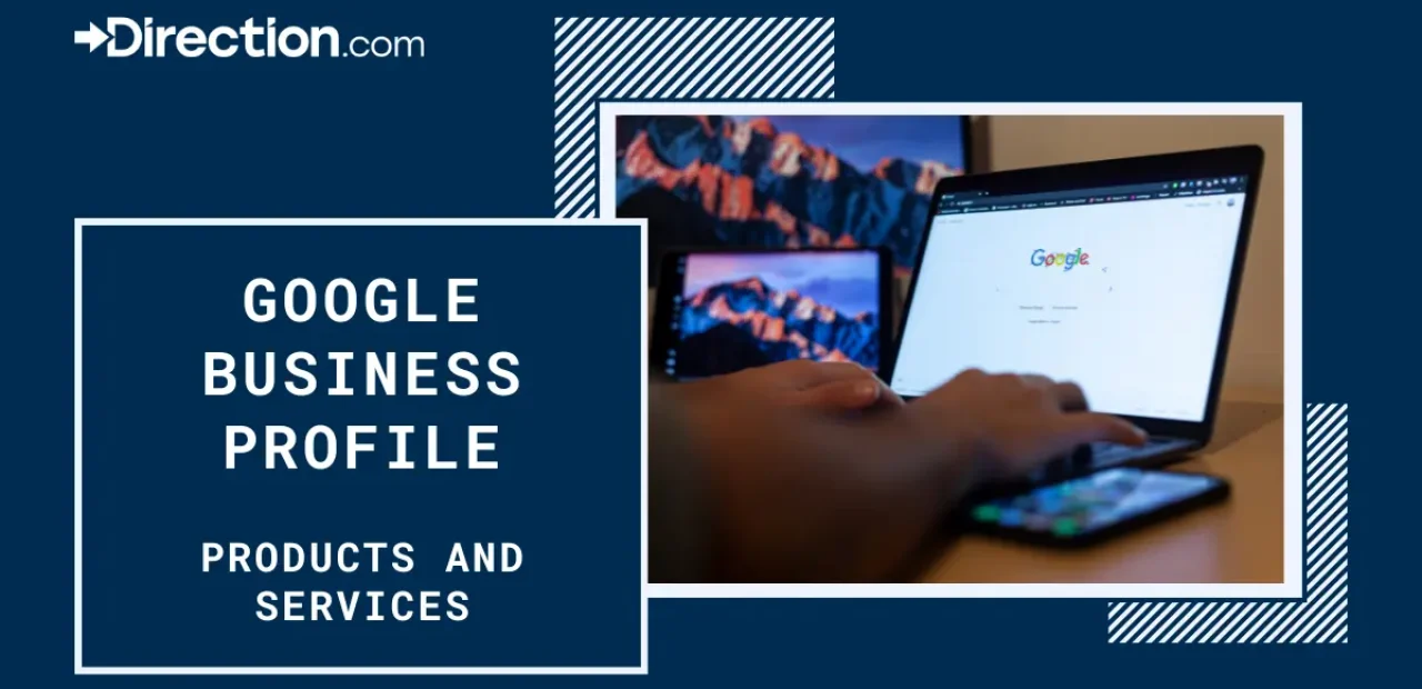 Learn how to leverage Google Business Products and Services Sections
