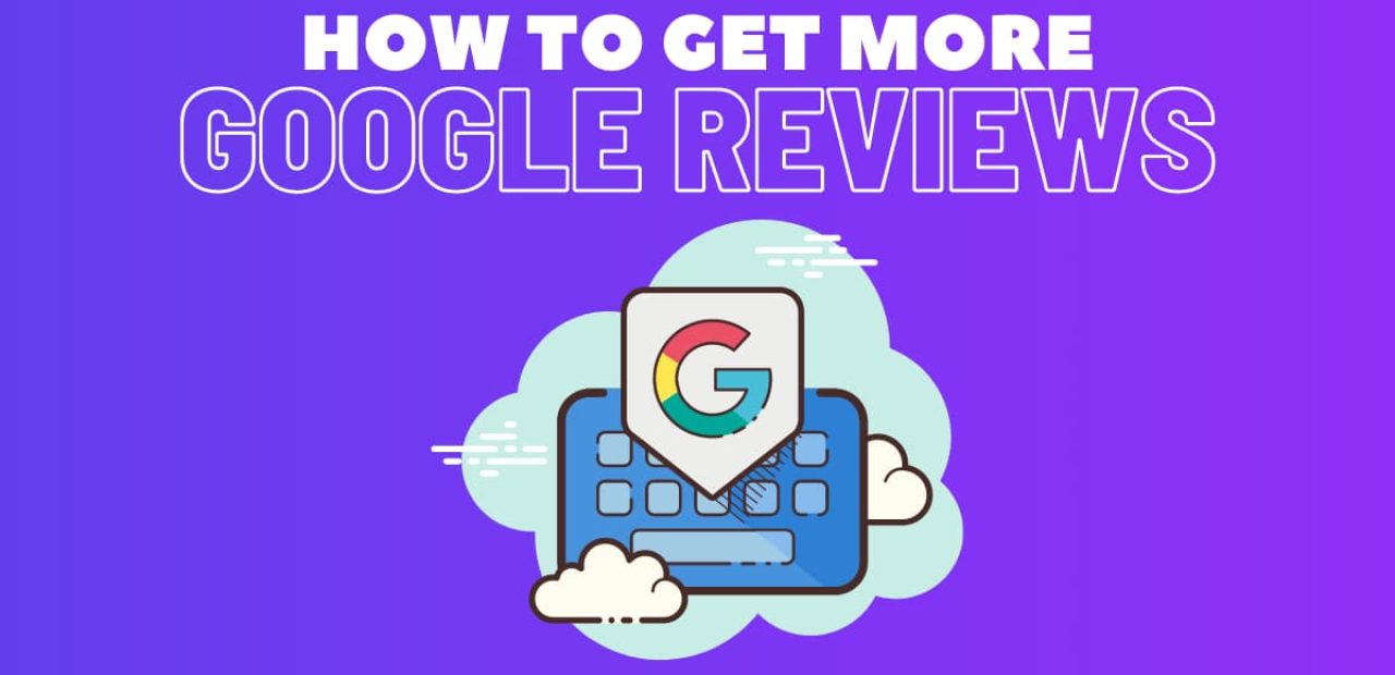 How to get more google reviews