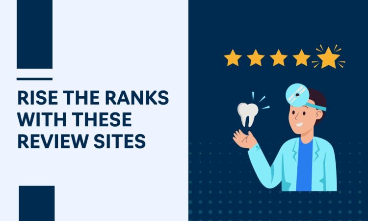 Boost Your Local SEO with these Dentist Review Sites