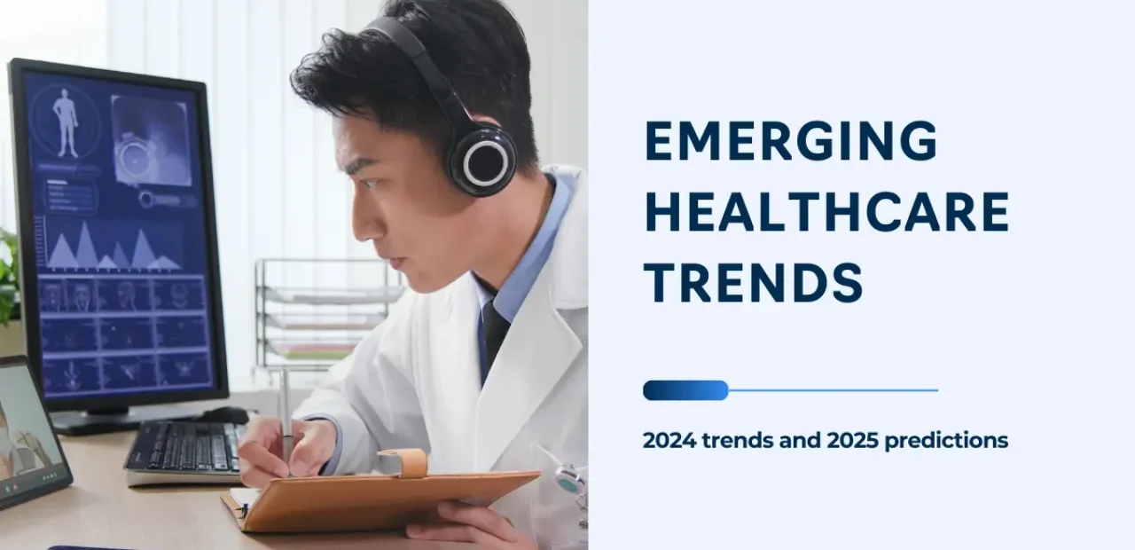 2024 Healthcare Trends and 2025 Predictions