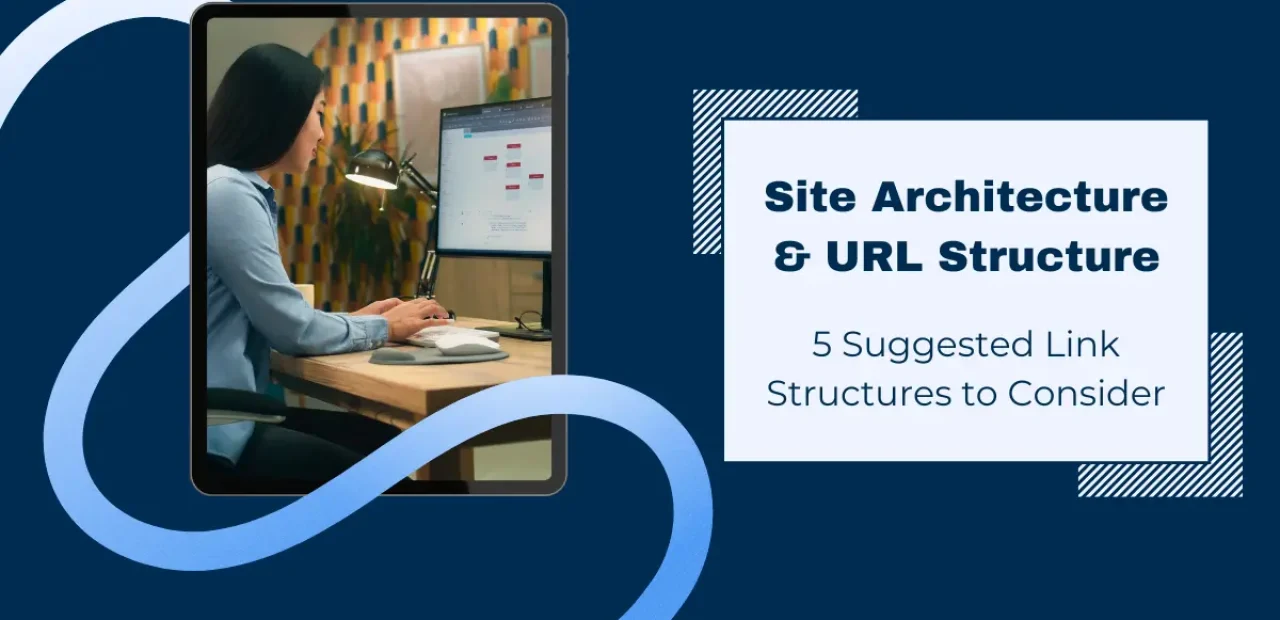 Site Architecture and URL Structure for Programmatic SEO